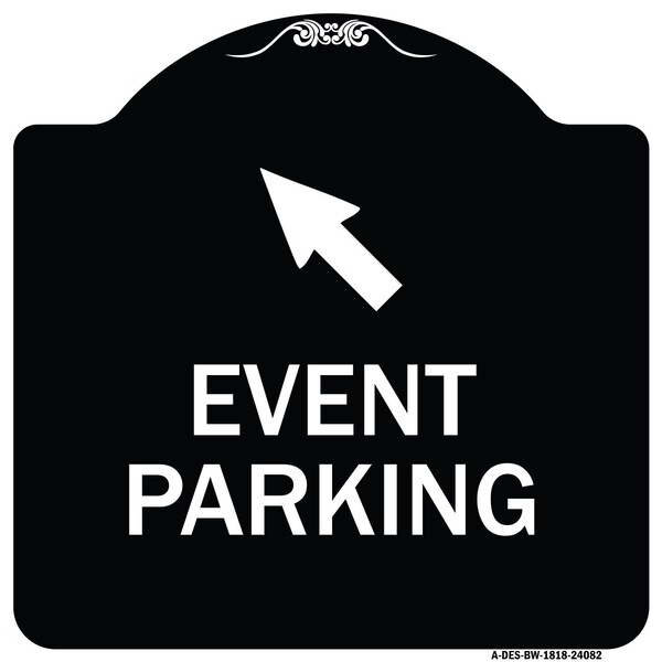 Signmission Event Parking Up Left Arrow Symbol Heavy-Gauge Aluminum Architectural Sign, 18" x 18", BW-1818-24082 A-DES-BW-1818-24082 - main